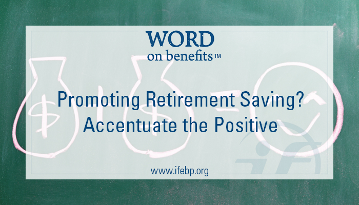 8-5_Promoting-Retirement-Saving-Accentuate-Positive_large